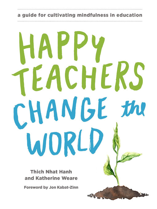 Title details for Happy Teachers Change the World by Thich Nhat Hanh - Wait list